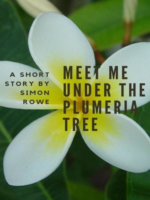 cover image of Meet Me Under the Plumeria Tree
